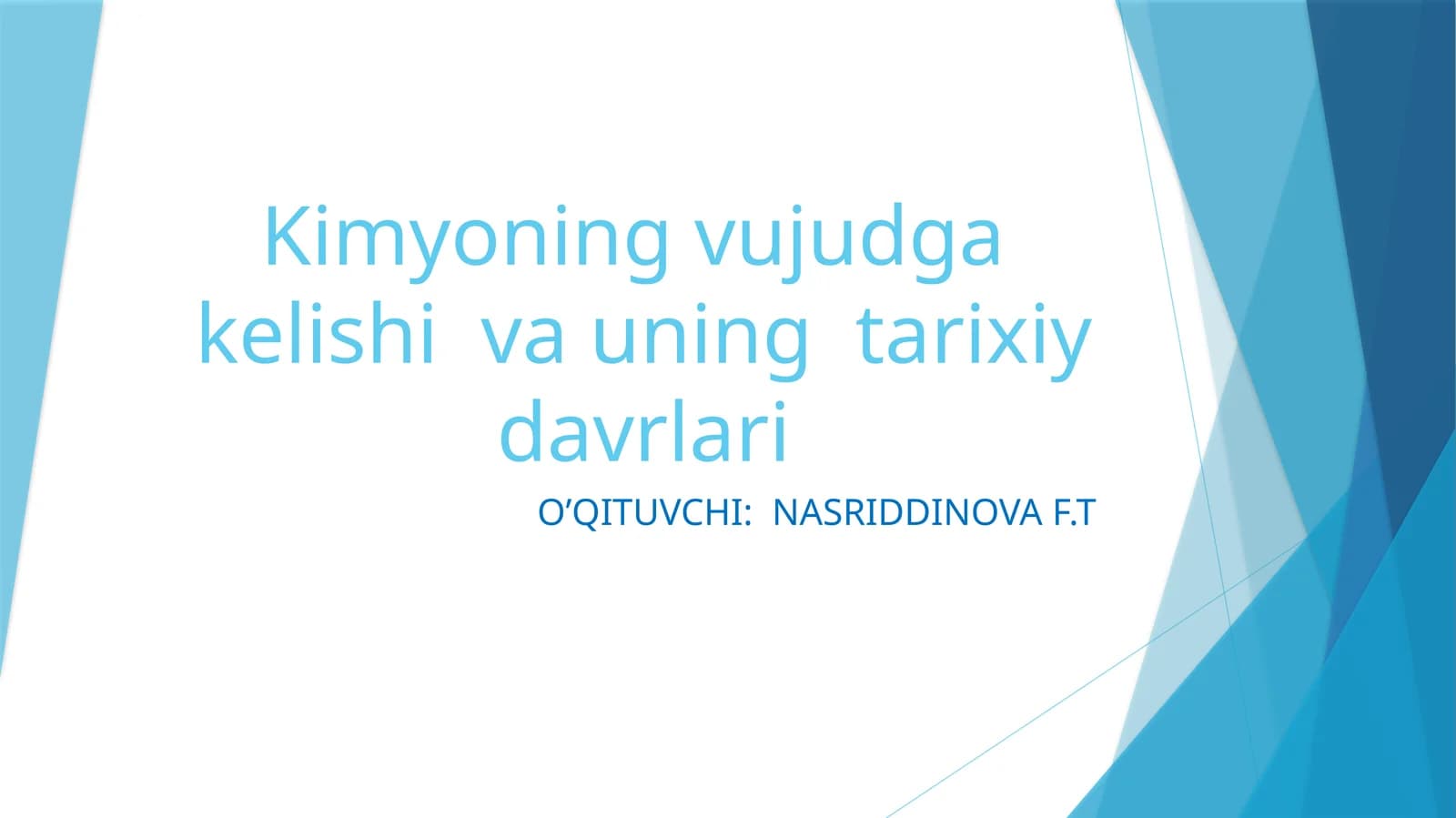 Kimyoning vujudga kelishi va uning tarixiy davrlari