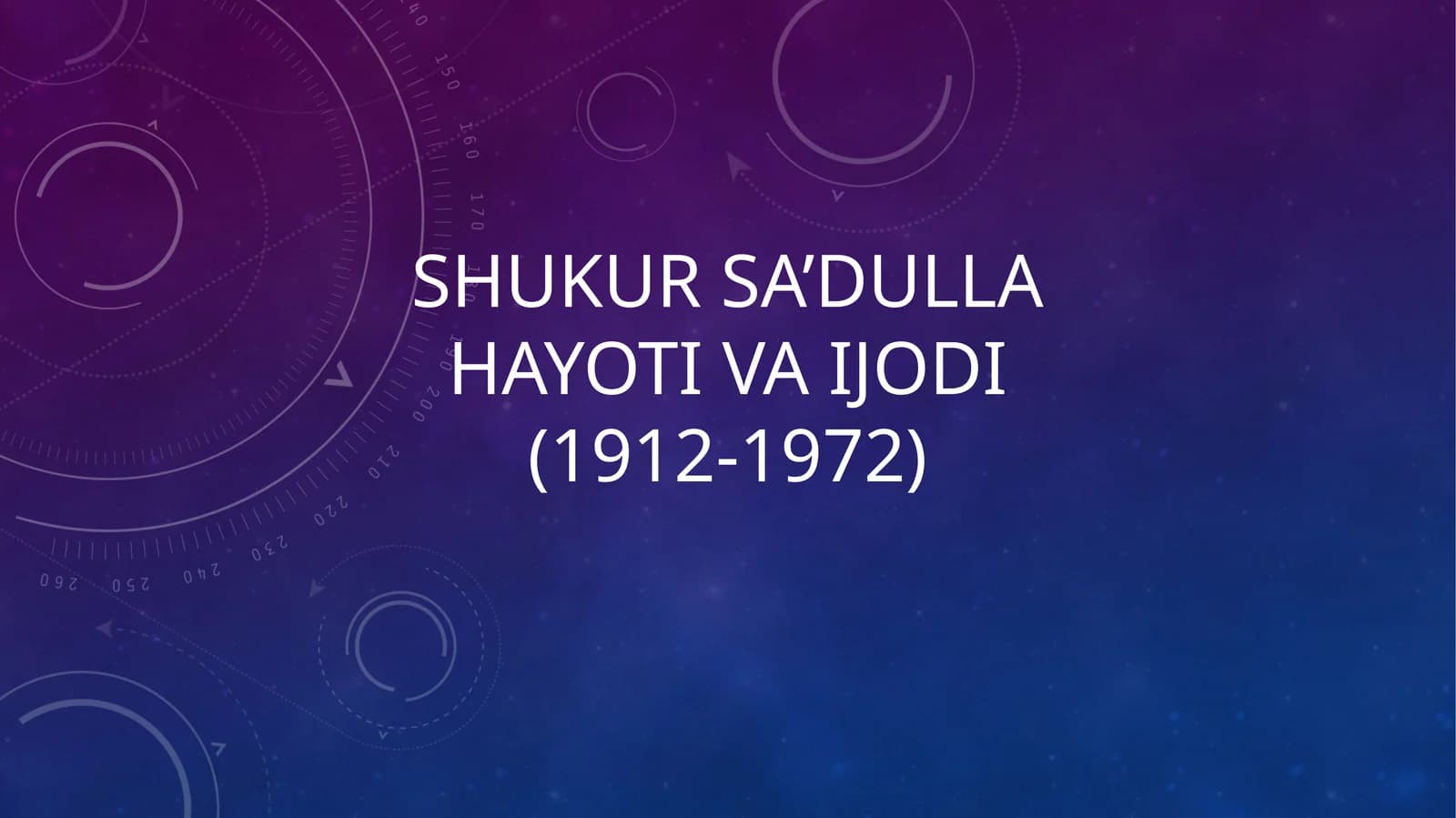 Shukur Sa’dullAhayoti va ijodi(1912-1972)