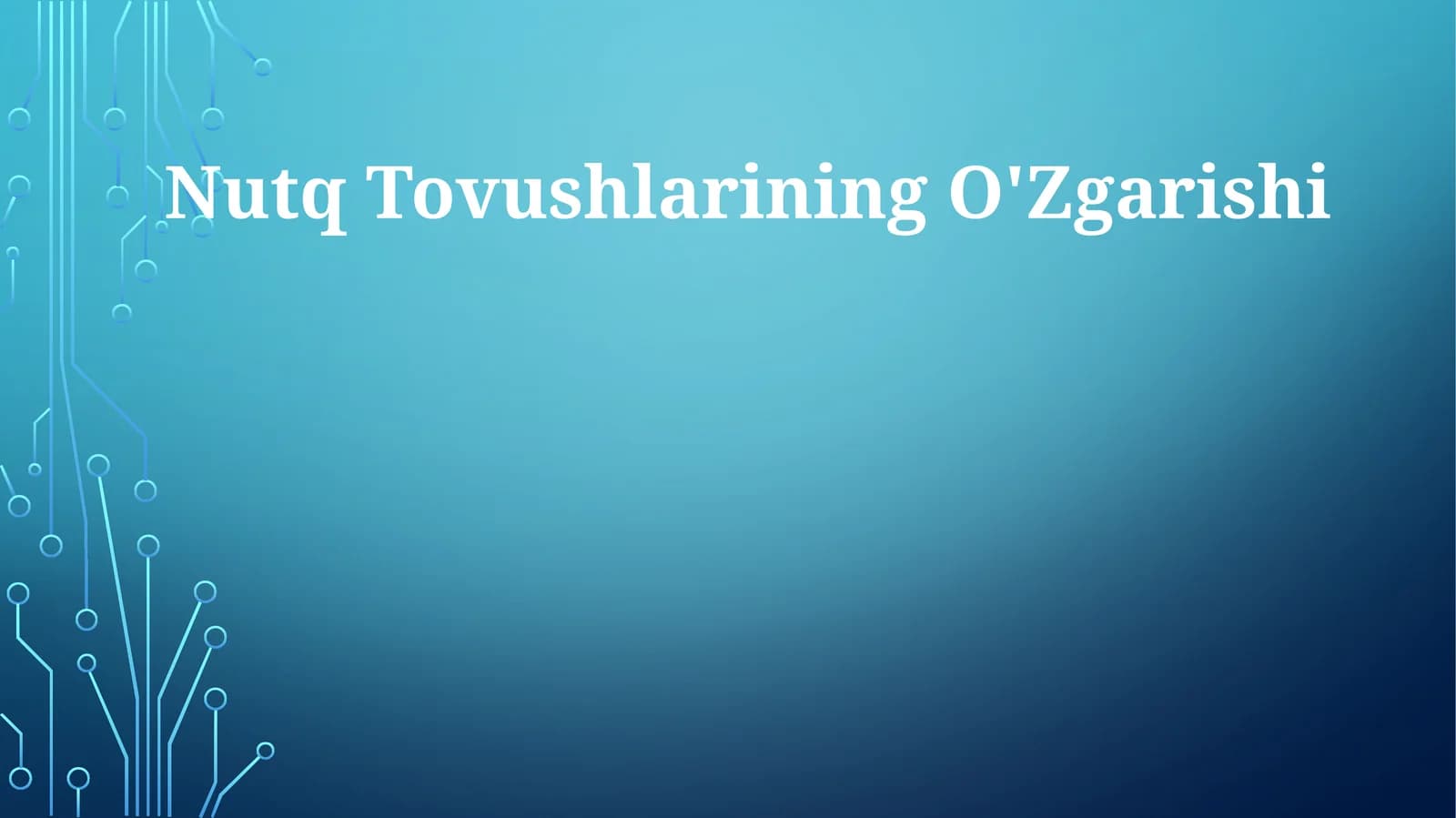 Nutq Tovushlarining O'Zgarishi