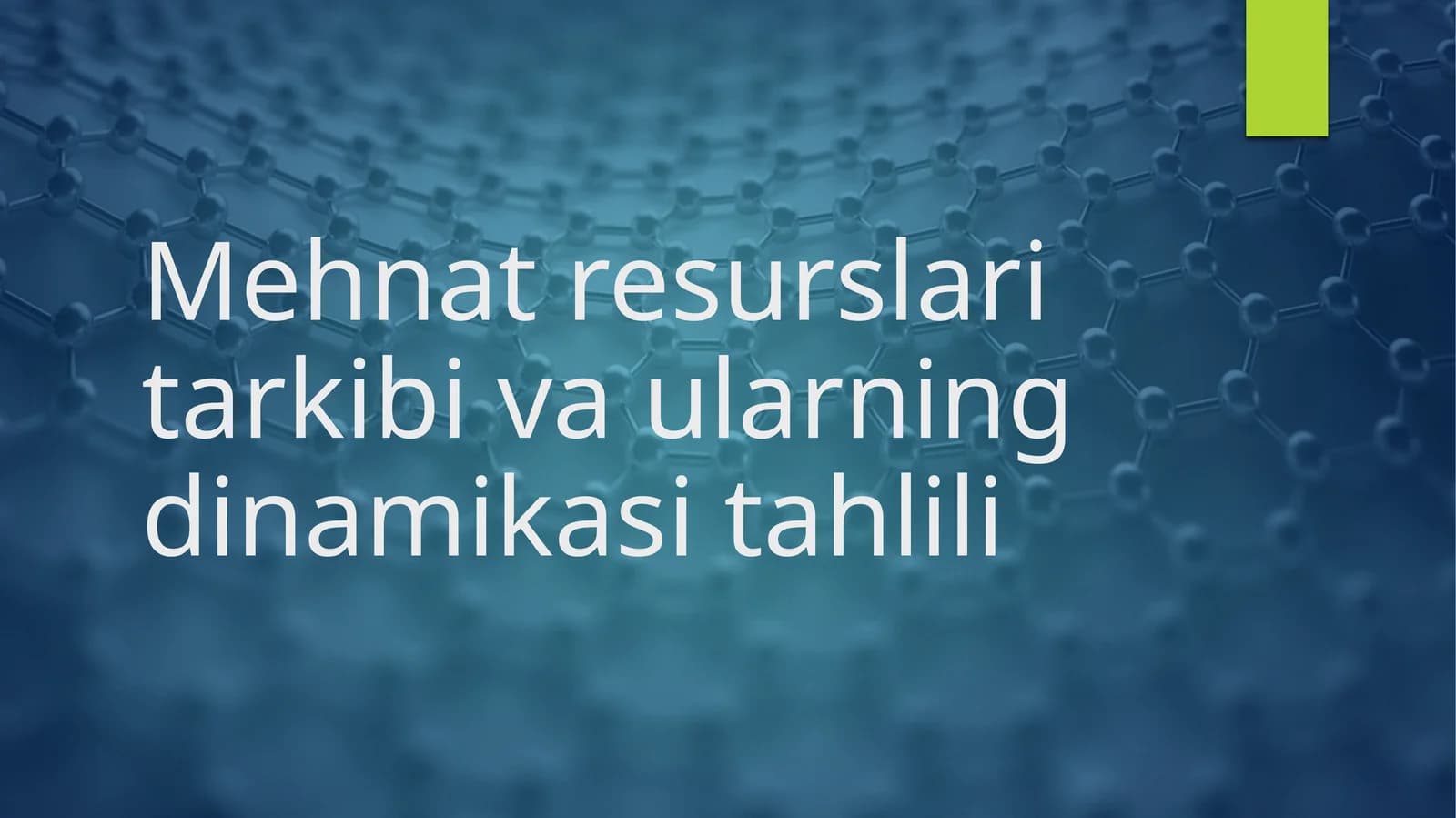 Mehnat resurslari tarkibi va ularning dinamikasi tahlili
