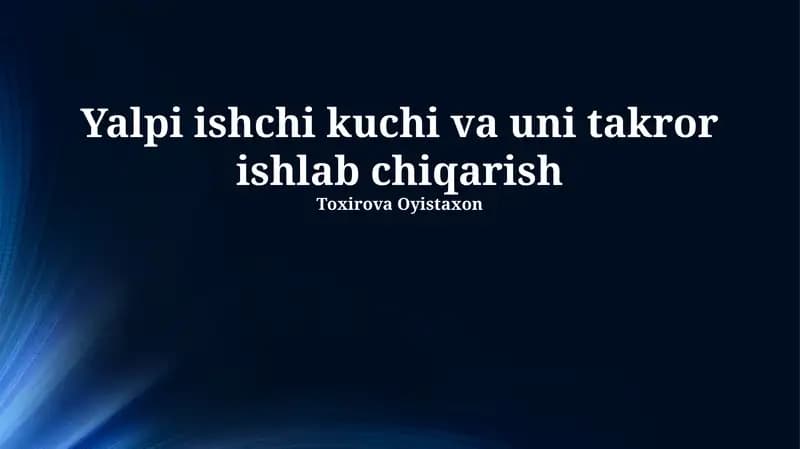 Umumiy ishchi kuchi va uning tarkibi