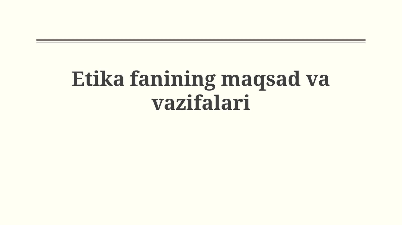 Etika fanining maqsadvavizifalari
