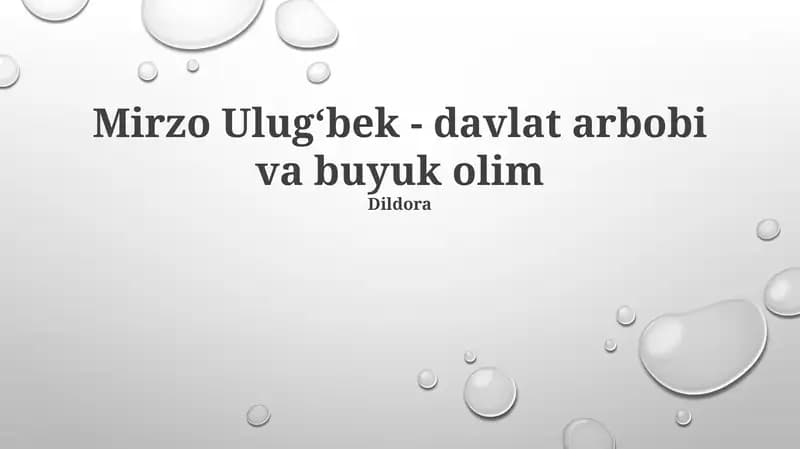 Mirzo Ulugʻbek - davlat arbobi va buyuk olim