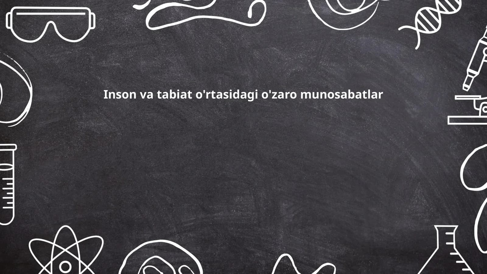 Inson va tabiat o'rtasidagi o'zaro munosabatlar