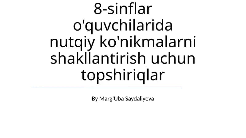 8-sinflar nutqiy ko'nikmalarni shakllantirish topshiriqlari