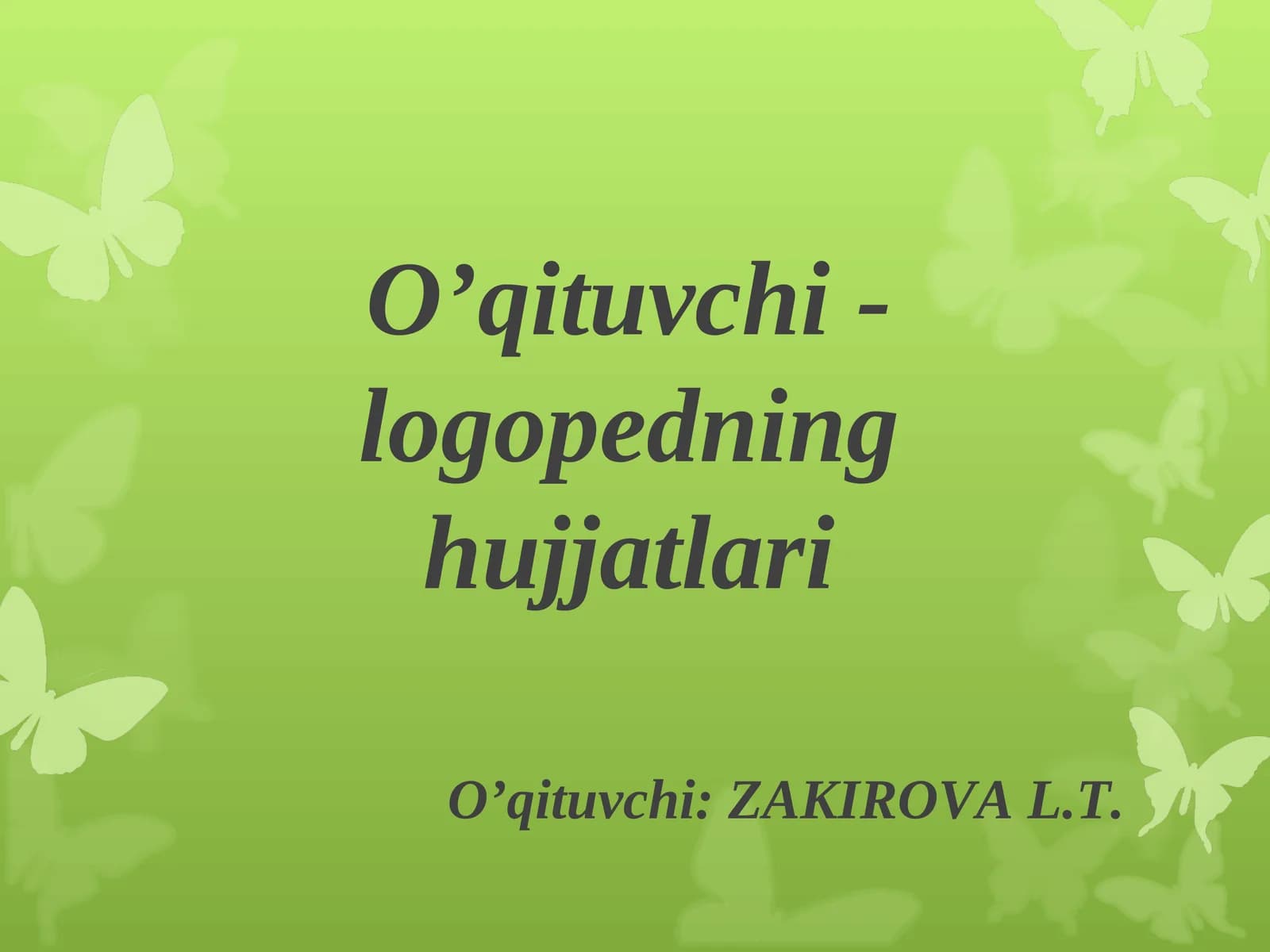 O’qituvchi - logopedning hujjatlari