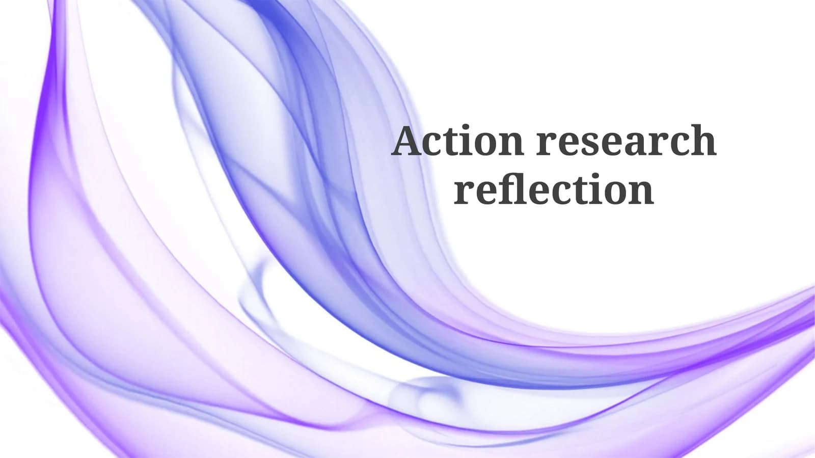 Action Research Reflection