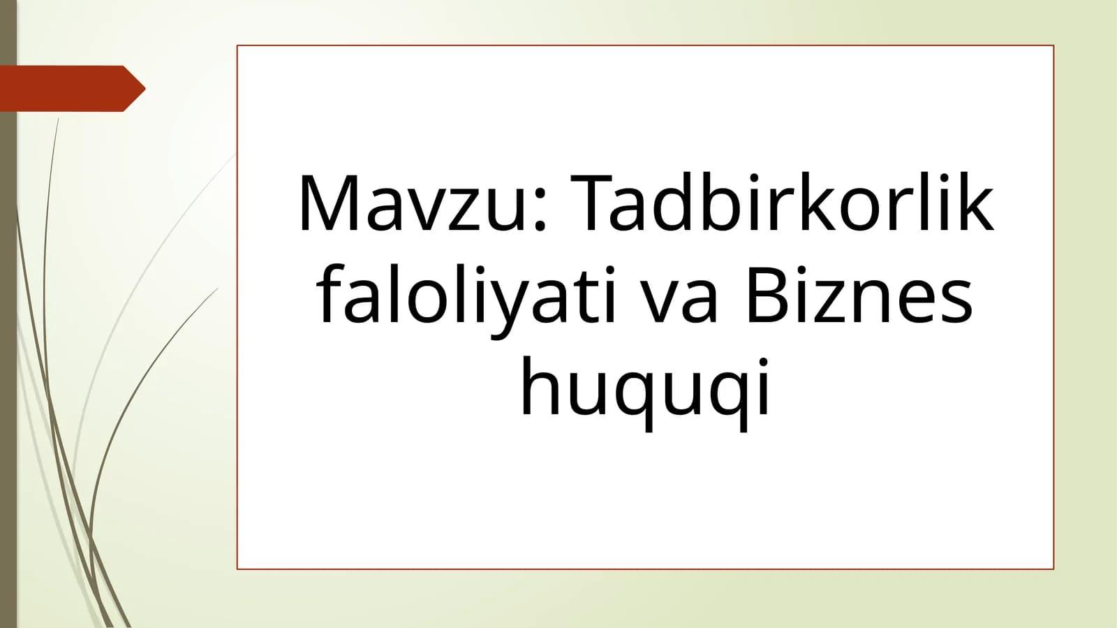 Tadbirkorlik faloliyati va Biznes huquqi