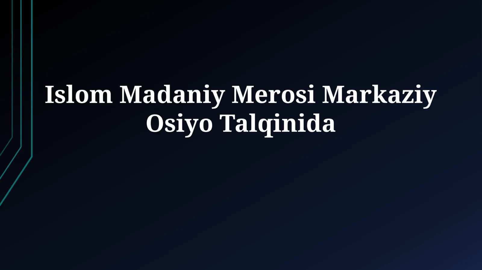 Islom Madaniy Merosi Markaziy OsiyoTalqinida