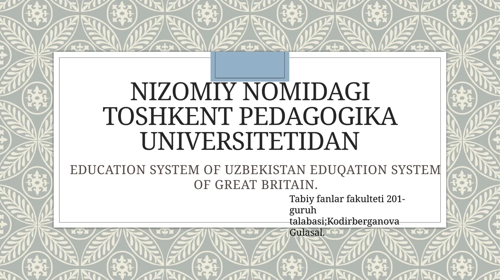 EDUCATION SYSTEM OF UZBEKISTAN EDUQATION SYSTEM OF GREAT BRITAIN