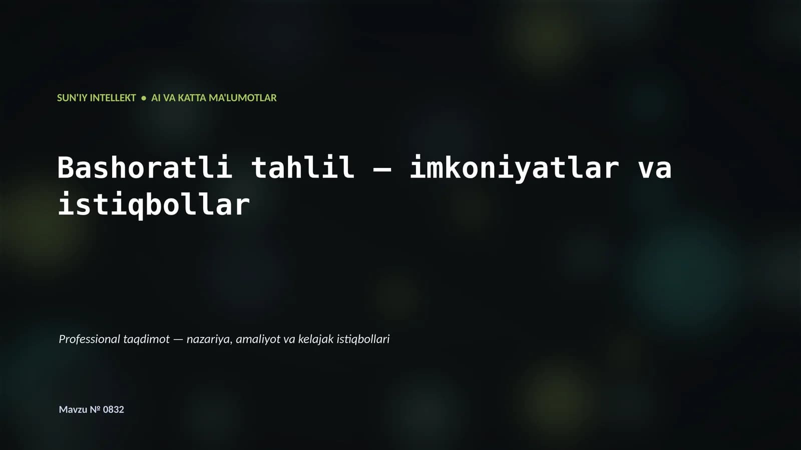 SUN'IY INTELLEKT • AI VA KATTA MA'LUMOTLAR