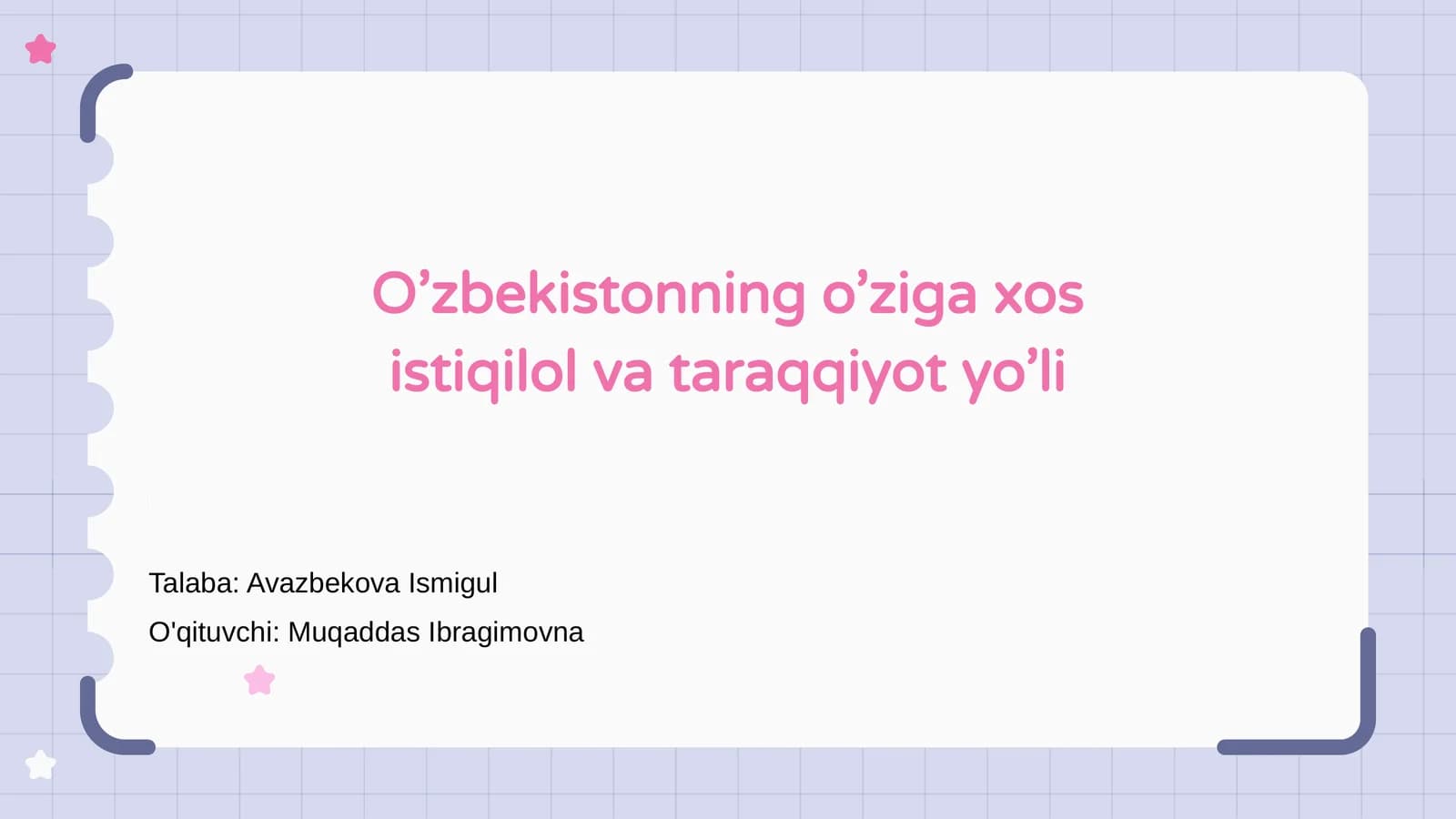 O'zbekistonning o'ziga xos istiqilol va taraqqiyot yo'li