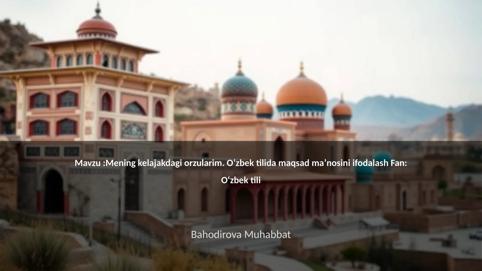 Mening kelajakdagi orzularim