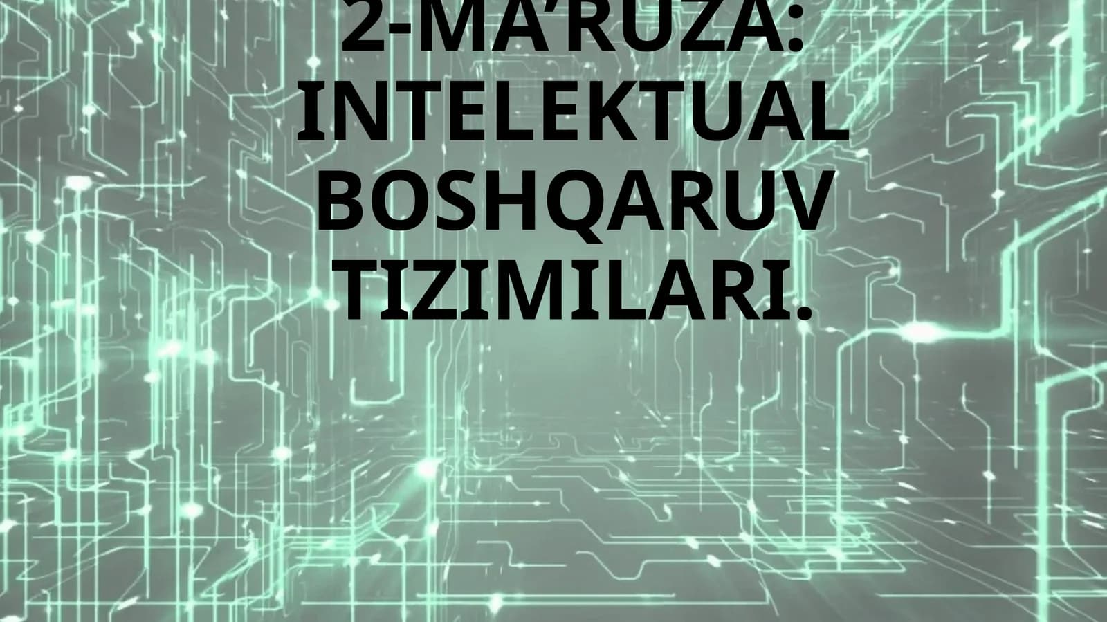 INTELEKTUAL BOSHQARUV TIZIMILARI