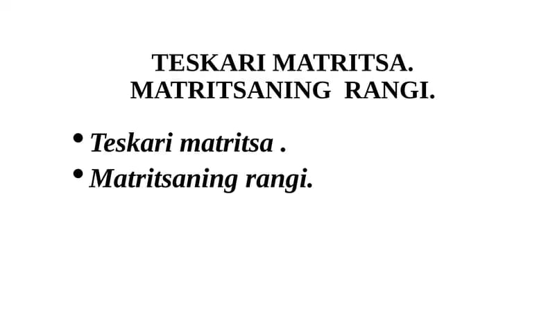 TЕSKARI MATRITSA. MATRITSANING  RANGI