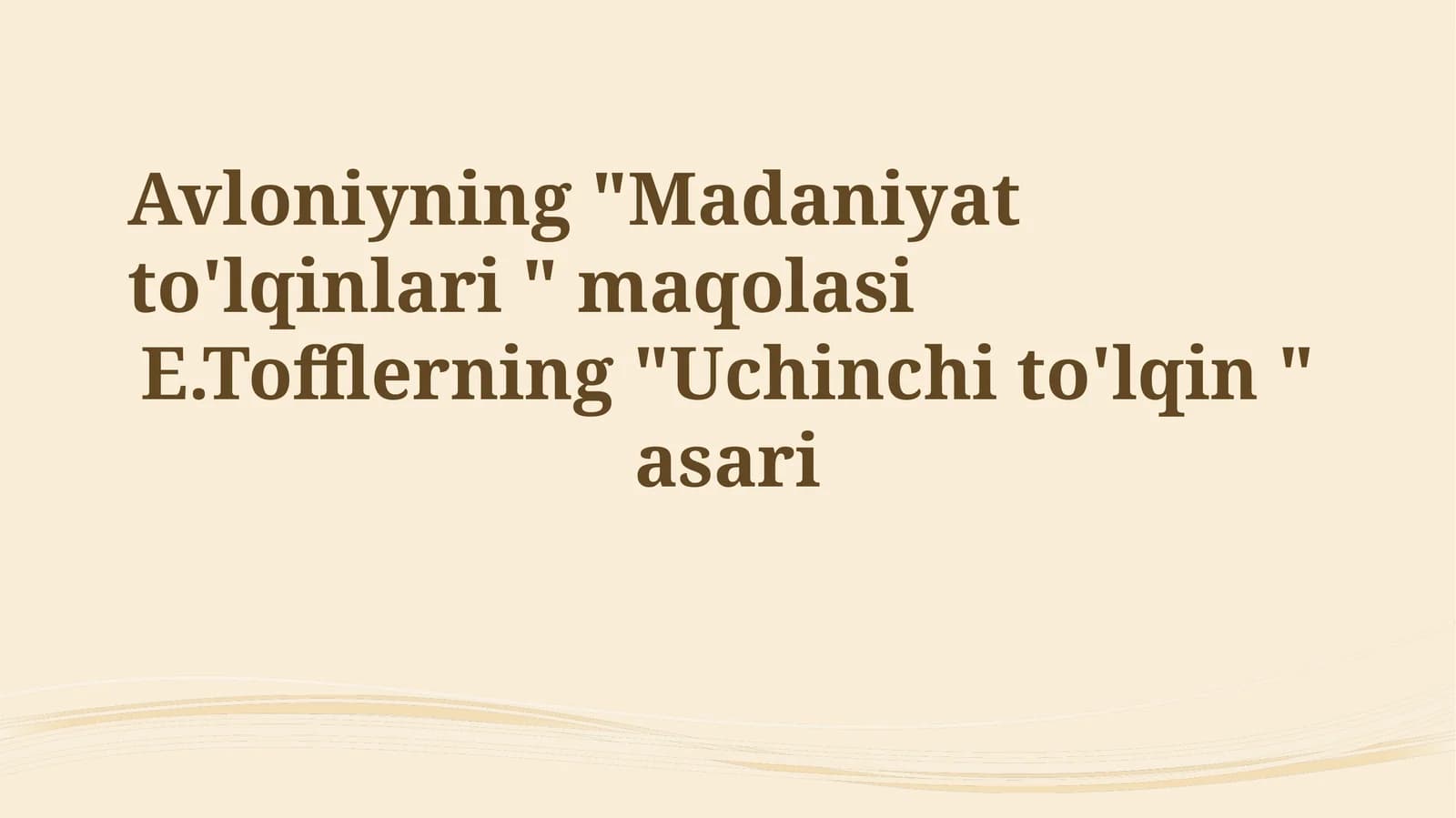 Avloniyning "Madaniyat to'lqinlari" maqolasi