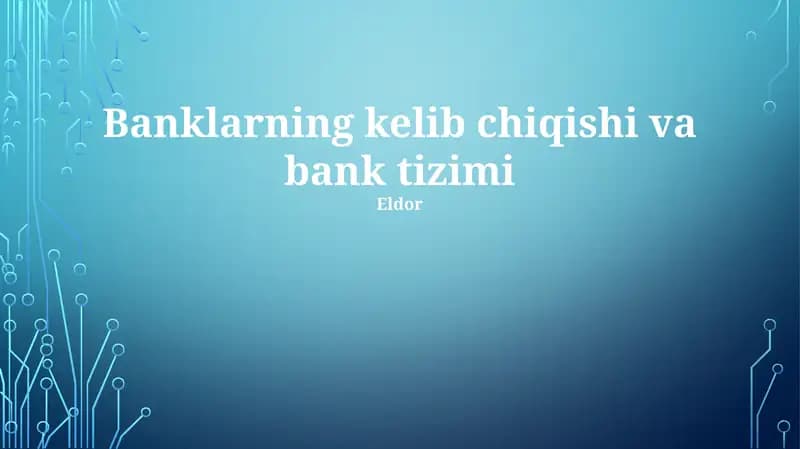 Banklarning kelib chiqishi va bank tizimi