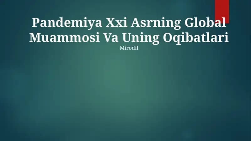 Pandemiya Xxi Asrning Global Muammosi Va Uning Oqibatlari