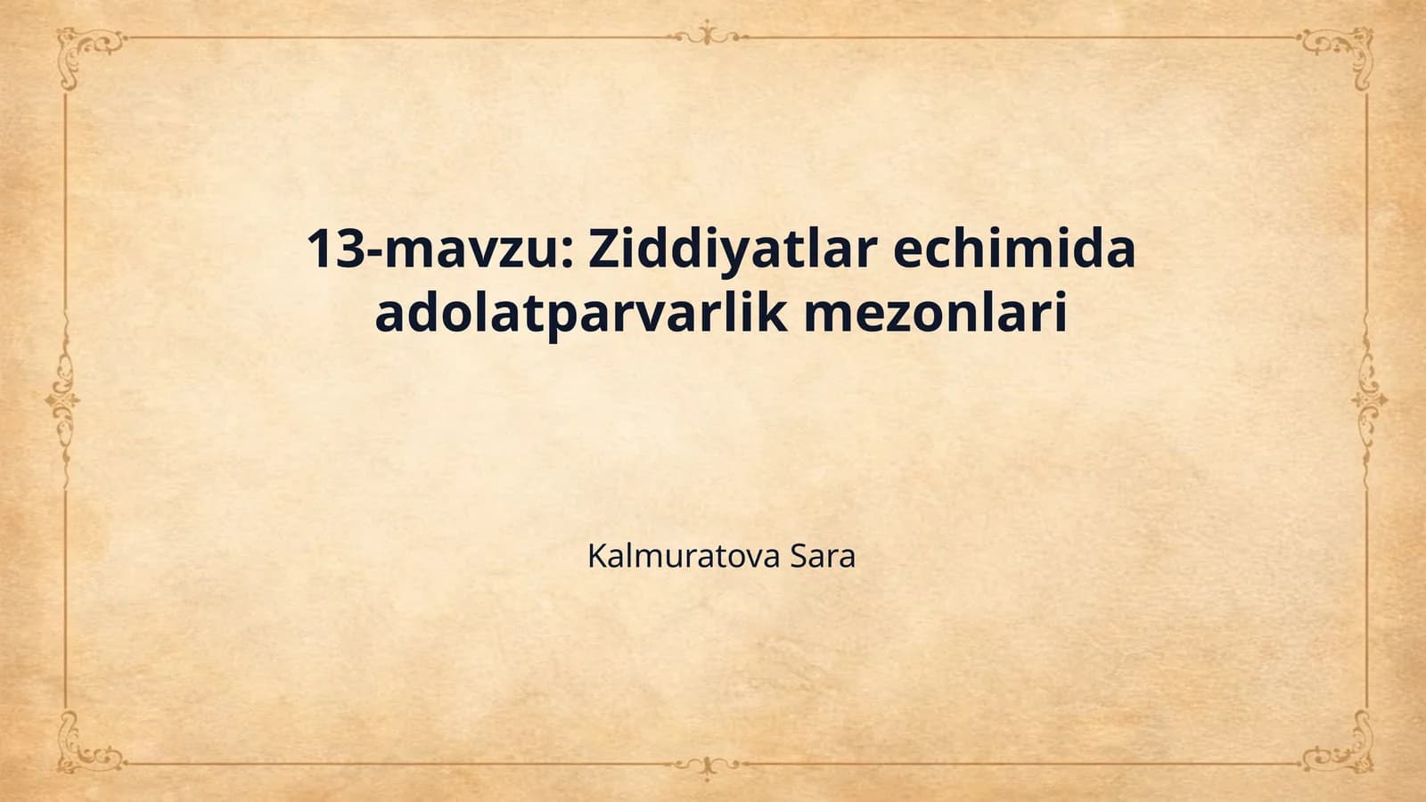 13-mavzu: Ziddiyatlar еchimida adolatparvarlik mezonlari