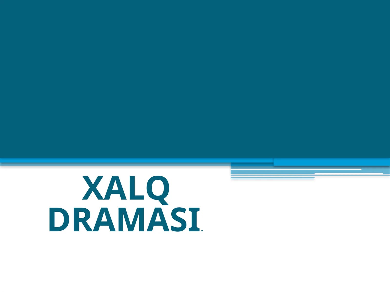 XALQ DRAMASI