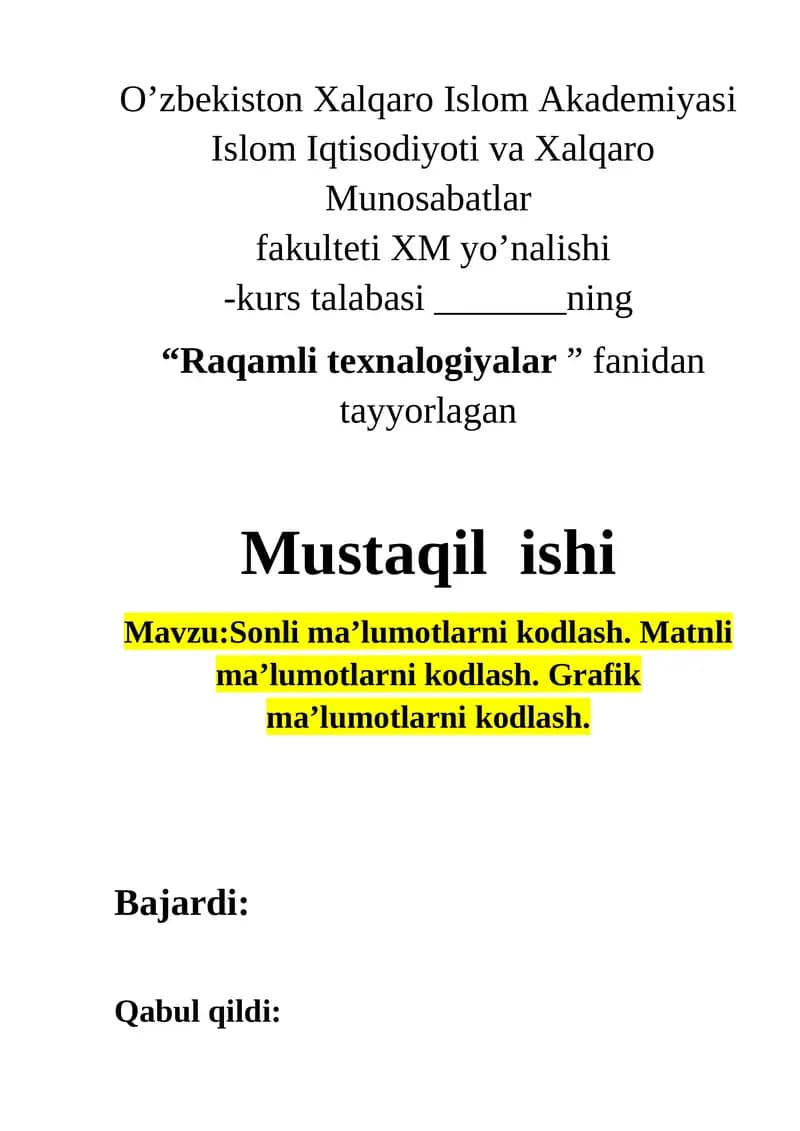 Mavzu: Sonli ma’lumotlarni kodlash. Matnli ma’lumotlarni kodlash. Grafik ma’lumotlarni kodlash.