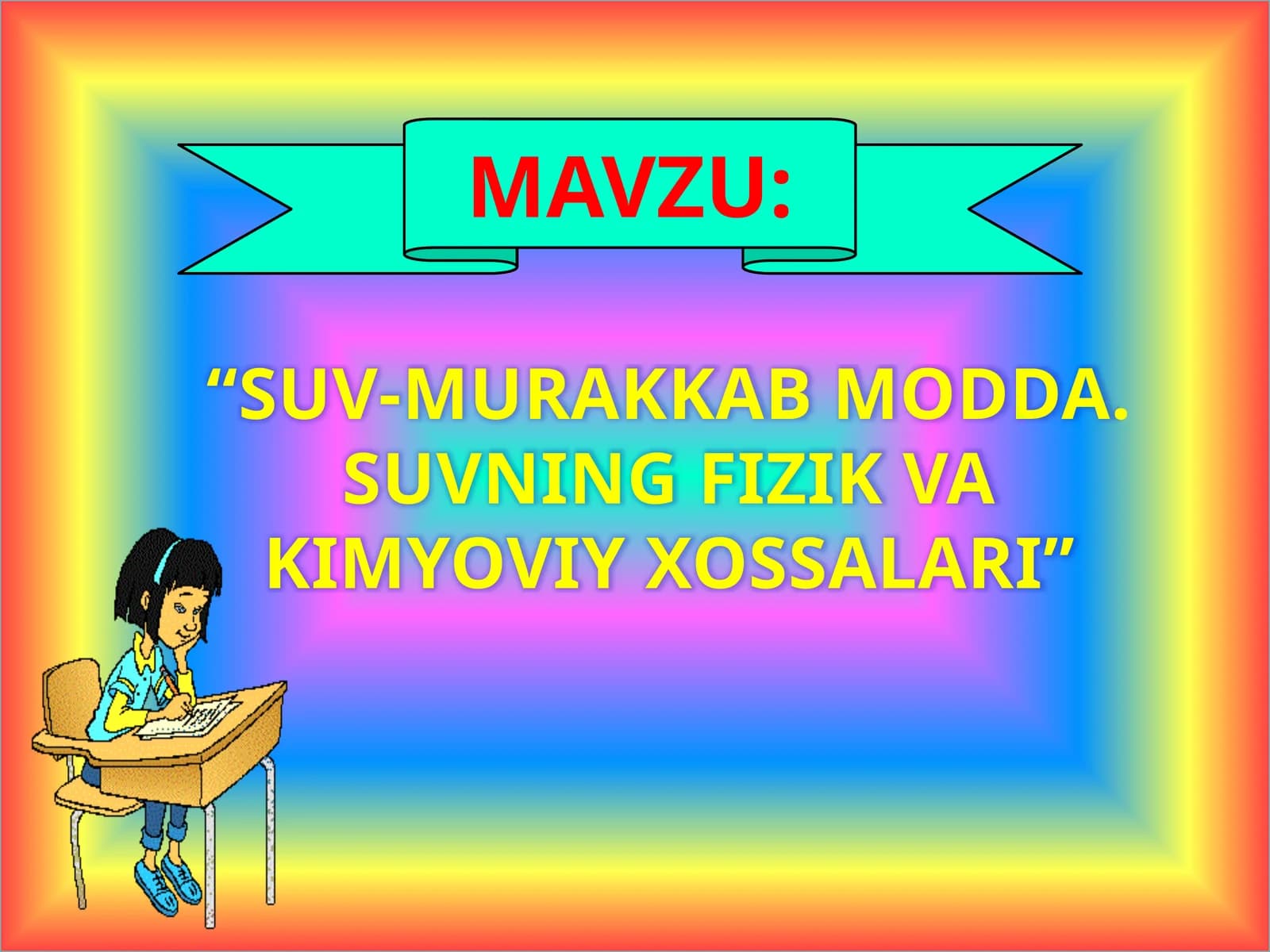 SUV-MURAKKAB MODDA. SUVNING FIZIK VA KIMYOVIY XOSSALARI