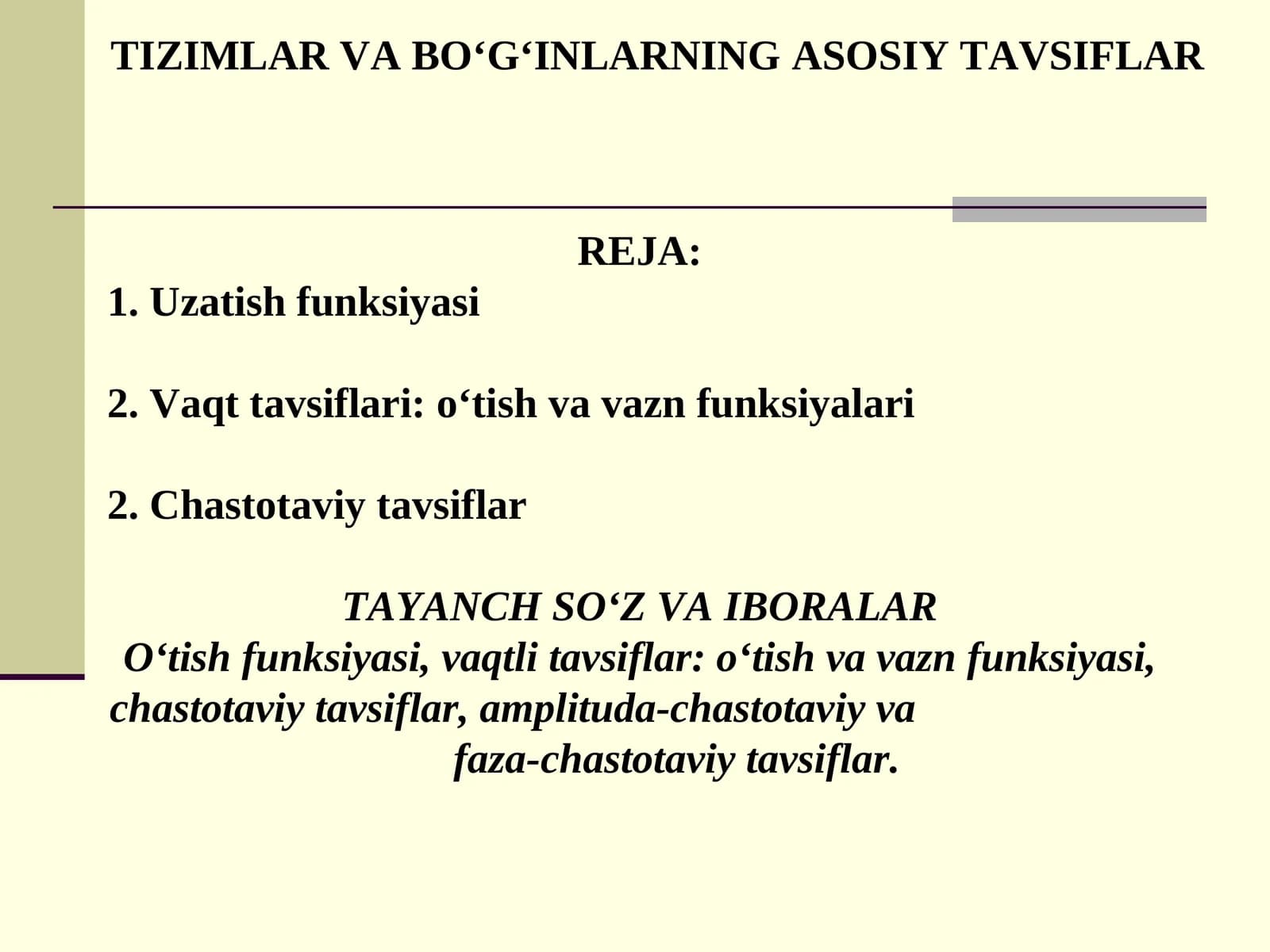 TIZIMLAR VA BO‘G‘INLARNINGASOSIY TAVSIFLAR