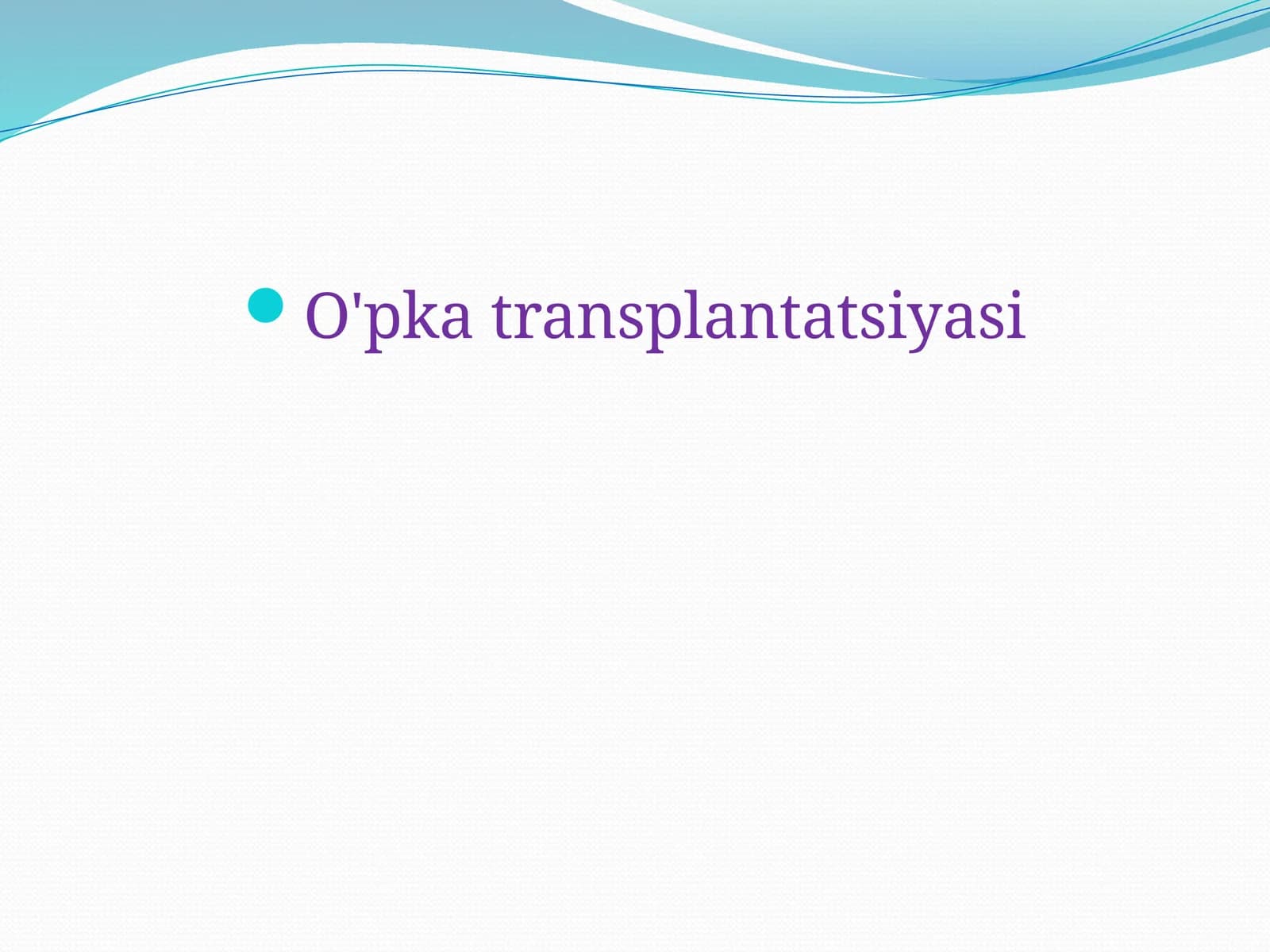 O'pka transplantatsiyasi