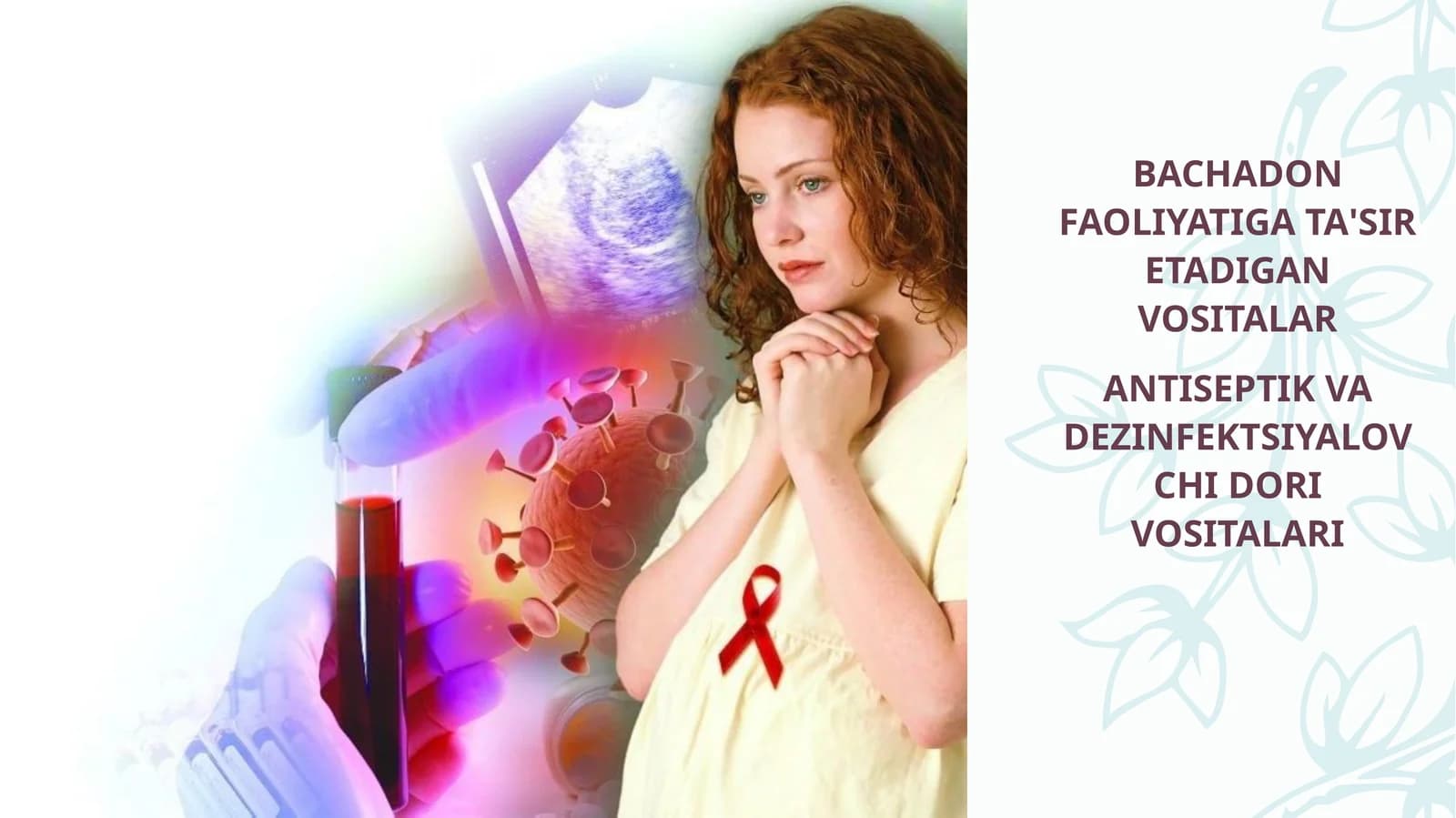 BACHADON FAOLIYATIGA TA'SIR ETADIGAN VOSITALAR