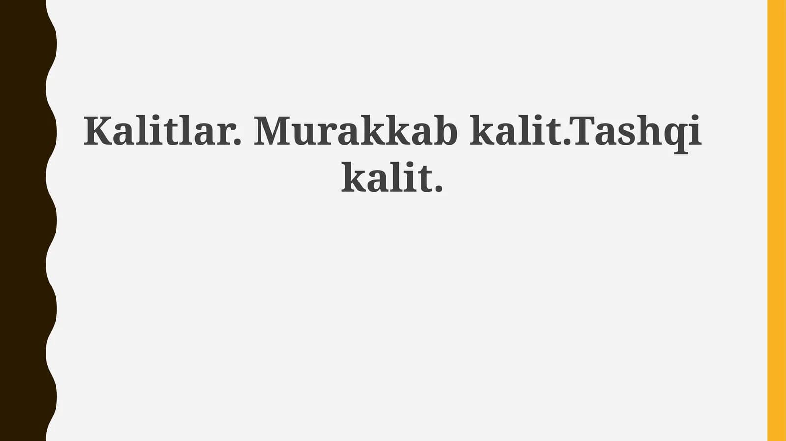 Kalitlar.Murakkabkalit.Tashqikalit