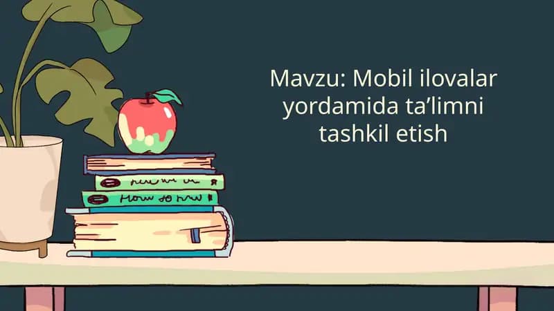 Mobil ilovalar yordamida ta'limni tashkilotish