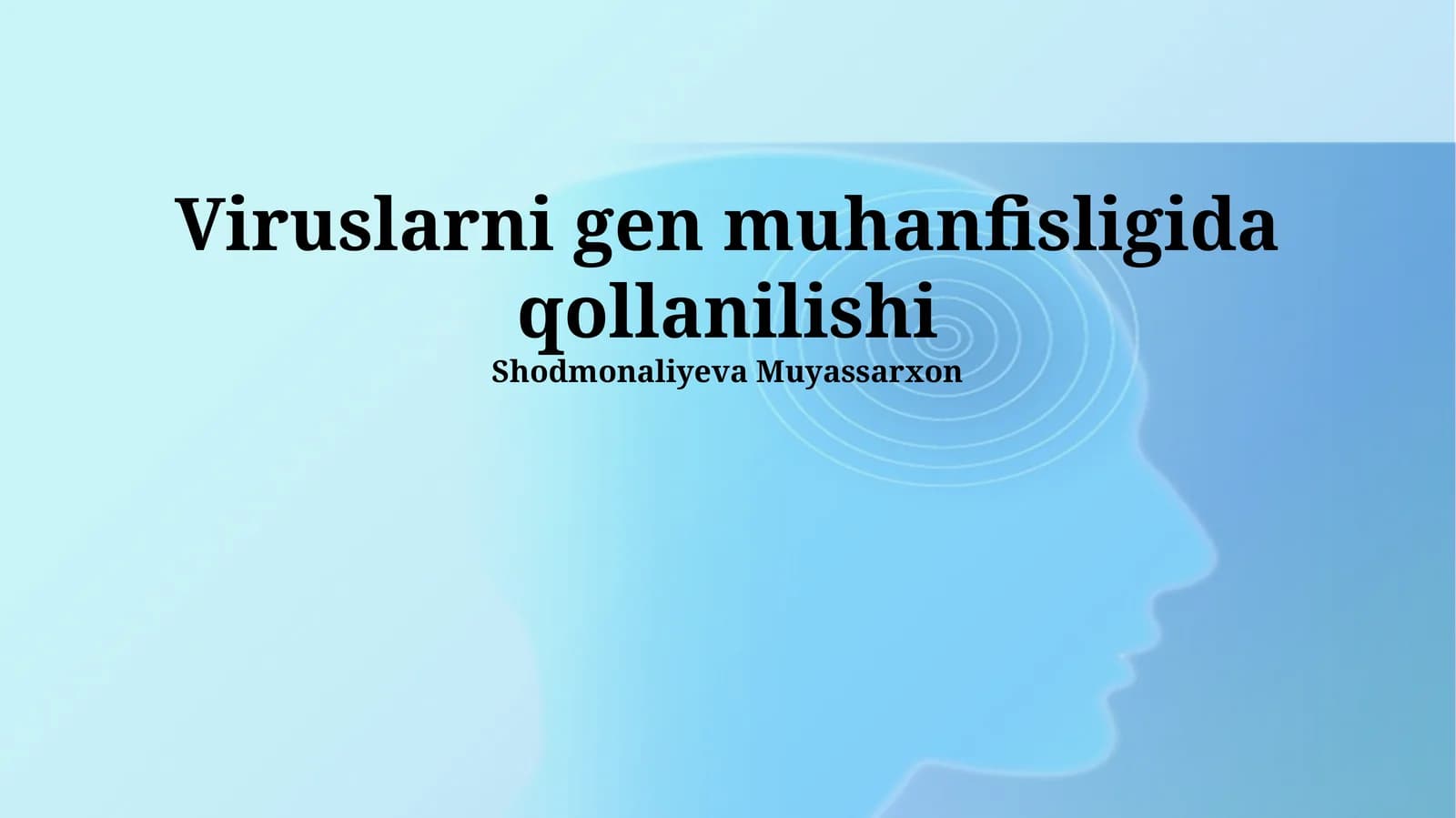 Viruslarni gen muhanfisligida qollanilishi