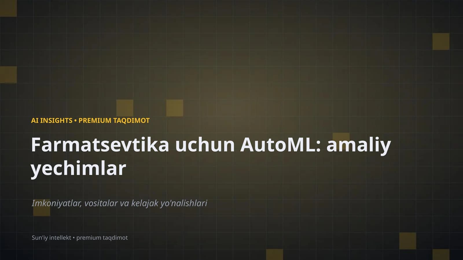 Farmatsevtika uchun AutoML: amaliy yechimlar