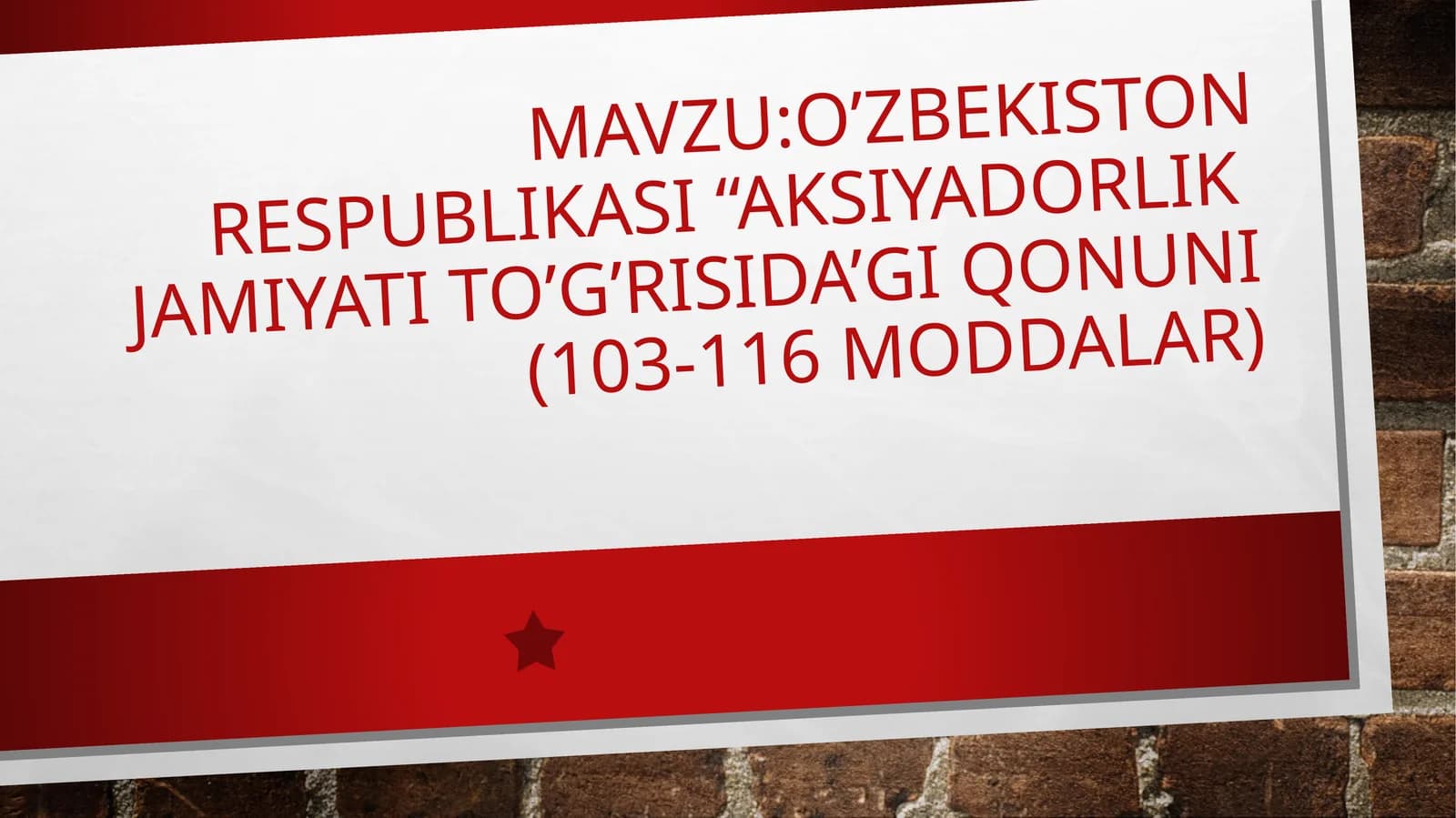 O’zbekiston respublikasi “aksiyadorlik jamiyati to’g’risida’gi qonuni (103-116 moddalar)