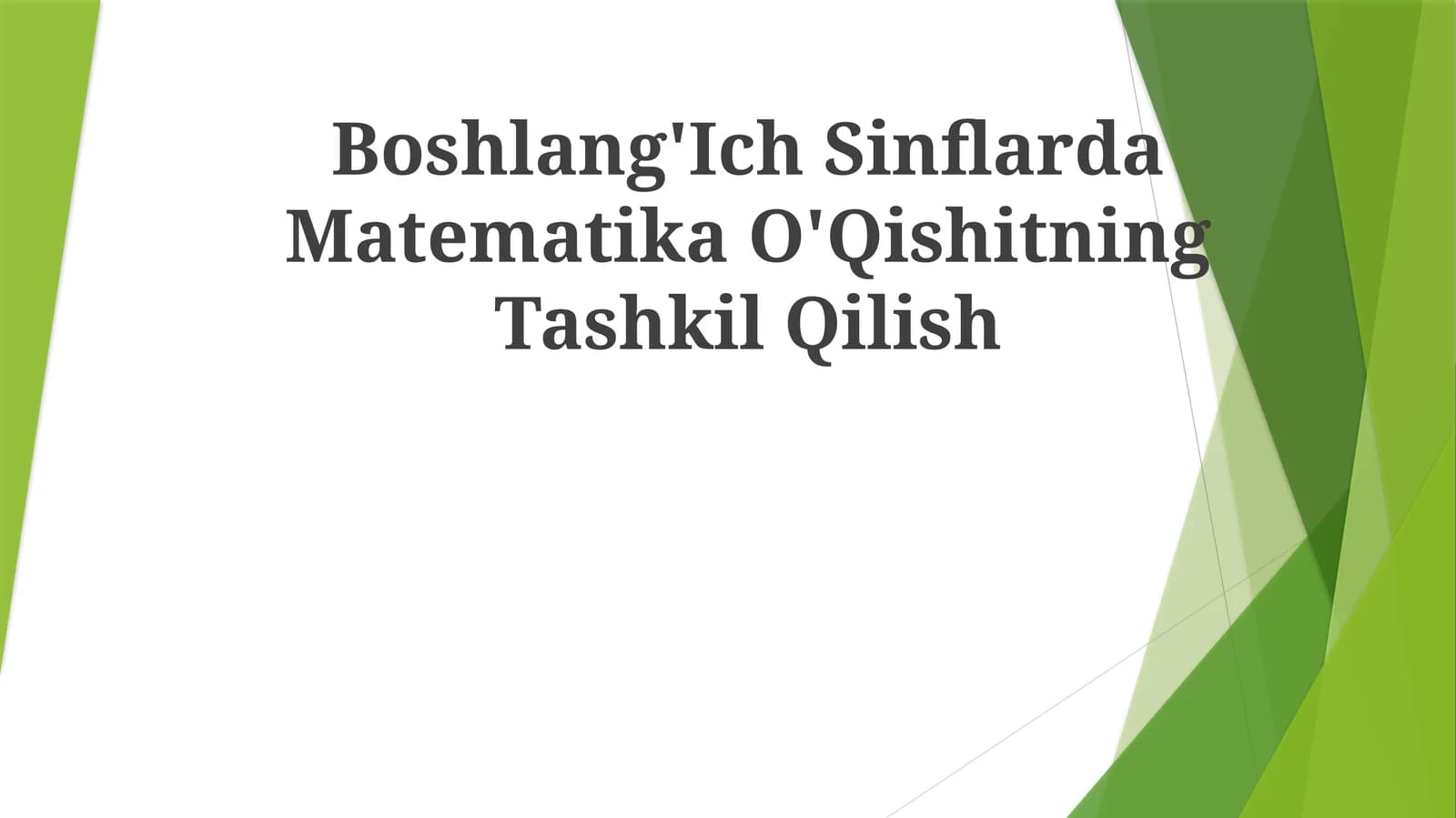 Boshlang'Ich Sinflarda Matematika O'QishitningTashkilQilish