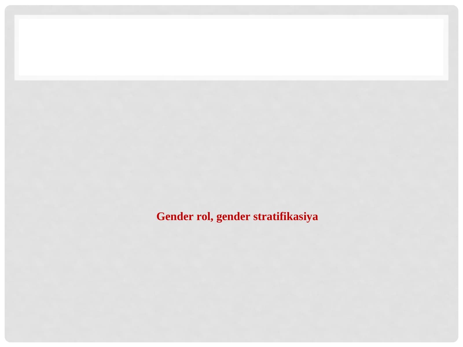 Gender rol, gender stratifikasiya