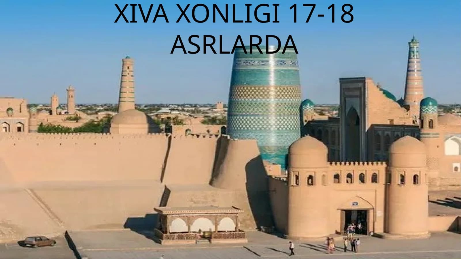 XIVA XONLIGI 17-18 ASRLARDA