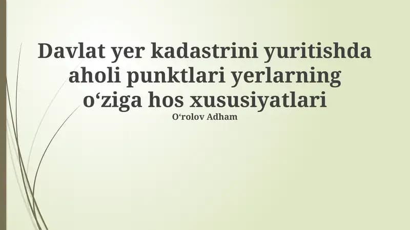 Yer Kadastri Ma'lumotlarining Umumiy Xususiyatlari