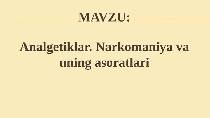 Analgetiklar. Narkomaniya va uning asoratlari