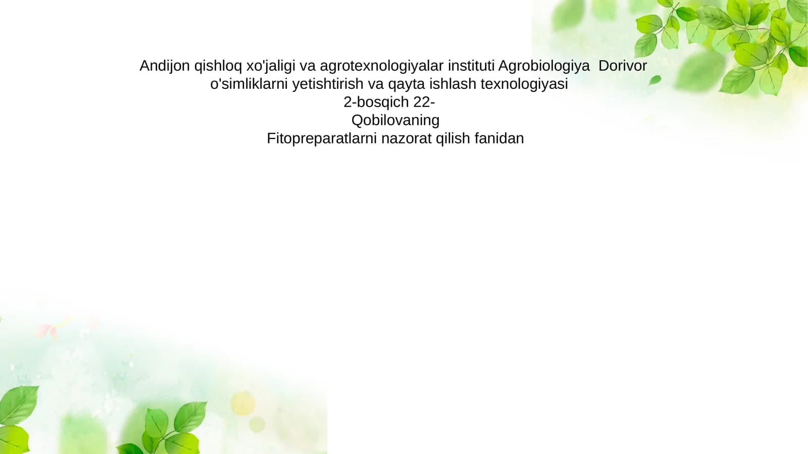Fitopreparatlarni nazorat qilish fanidan