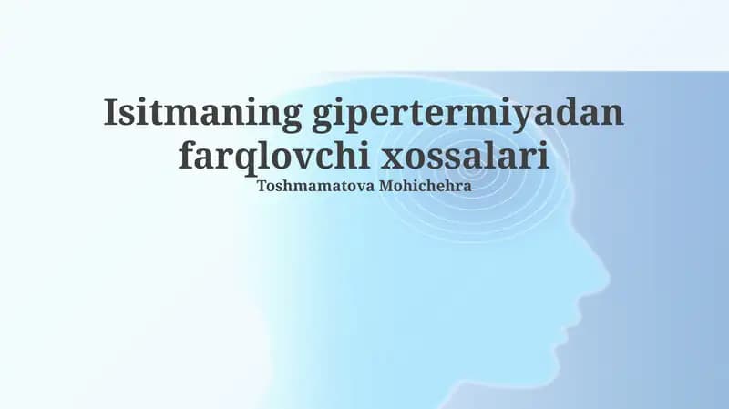 Isitmaning gipertermiyadan farqlovchi xossalari