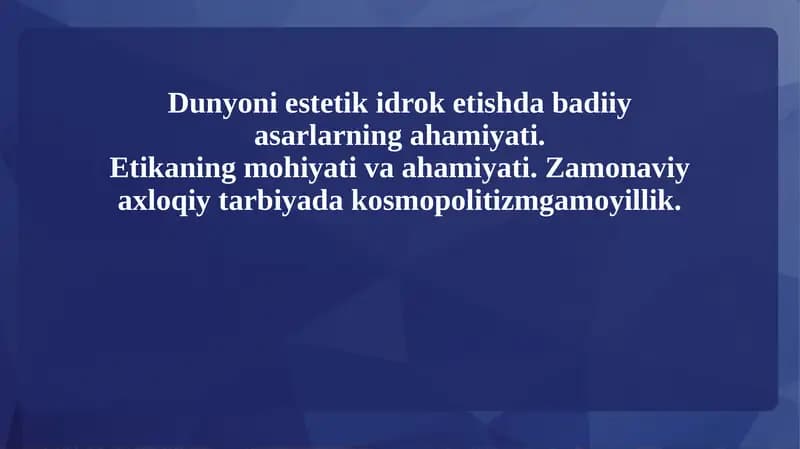 Dunyoni estetik idrok etishda badiiy asarlarning ahamiyati.
