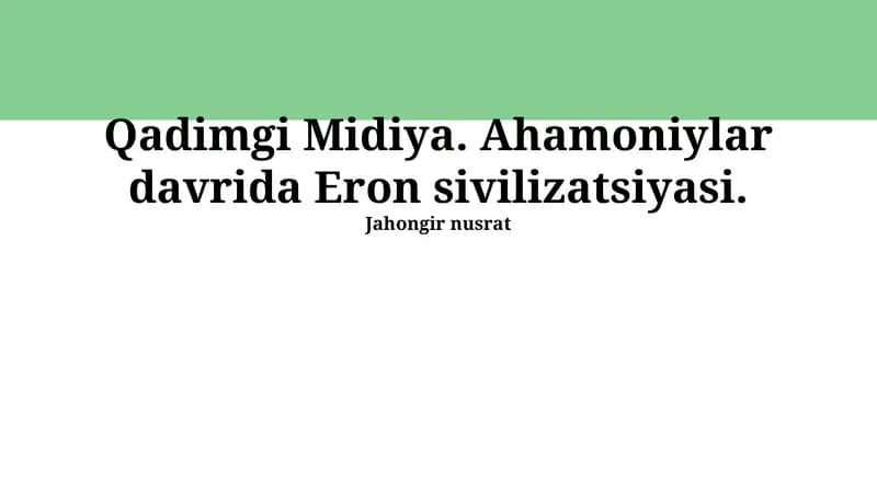 Qadimgi Midiya. Ahamoniylar davrida Eron sivilizatsiyasi