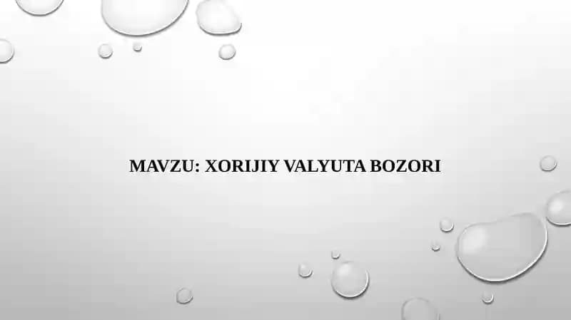 XORIJIY VALYUTA BOZORI