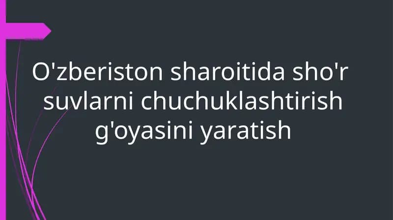 O'zberistonsharoitidasho'r suvlarni chuchuklashtirish g'oyasi