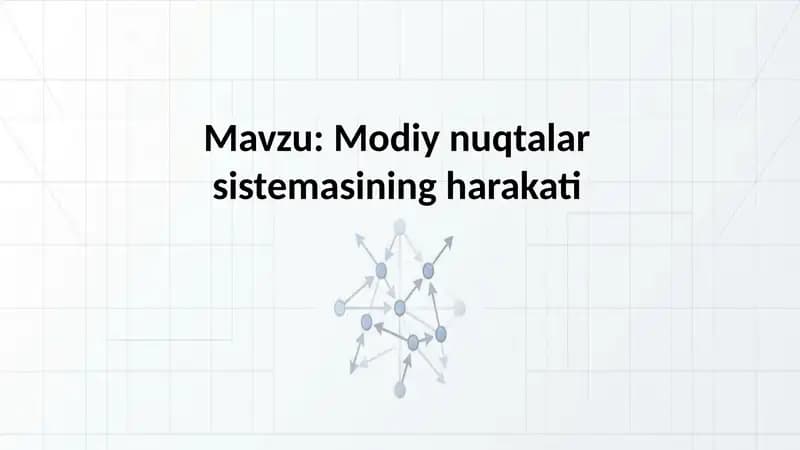 Modiy nuqtalar sistemasining harakati