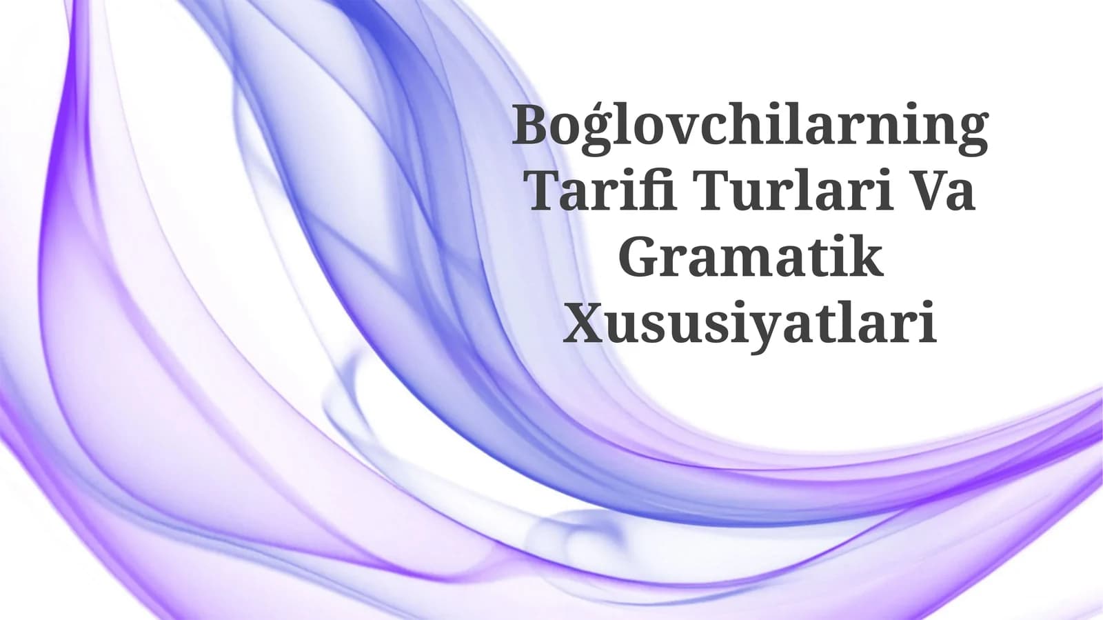 Boģlovchilarning Tarifi Turlari VaGramatikXususiyatlari