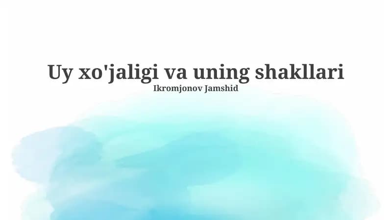 Uy xo'jaligi va uning shakllari