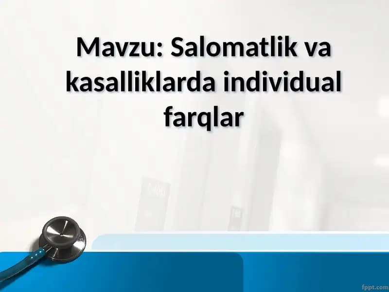 Salomatlik va kasalliklarda individual farqlar