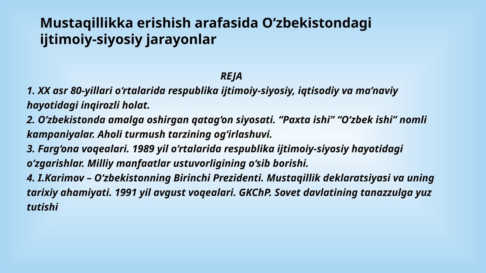 Mustaqillikka erishisharafasida O‘zbekistondagi ijtimoiy-siyosiy jarayonlar